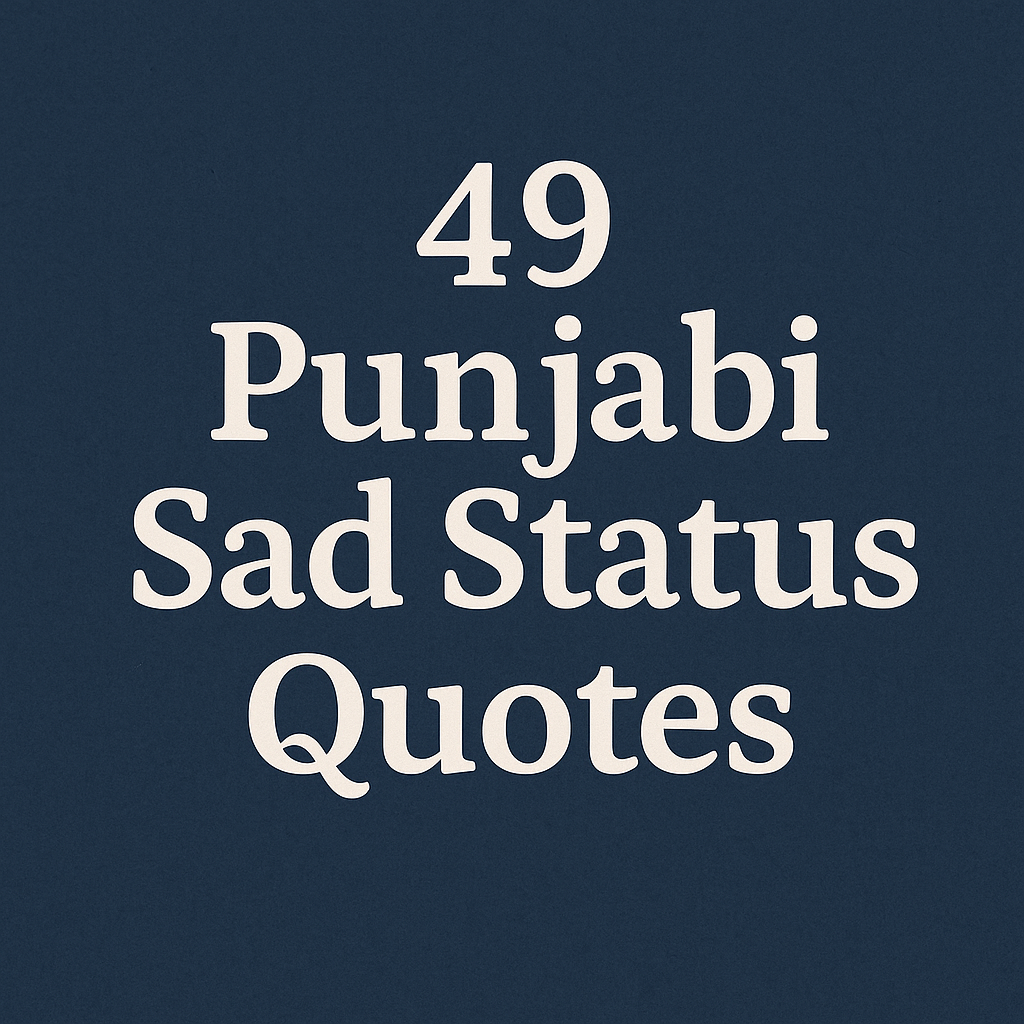 49 Punjabi Sad Status Quotes